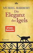 Die Eleganz des Igels: Roman (in German)