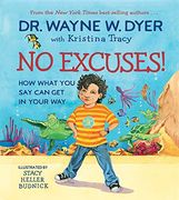 No Excuses! How What you say can get in Your way