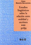 Estudios Linguísticos Sobre la Relación Entre Oralidad y Escritura (in Spanish)