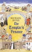 The Templar's Penance (Knights Templar Mysteries 15): An Enthralling Medieval Adventure (en Inglés)