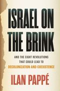 Israel on the Brink: And the Eight Revolutions that Could Lead to Decolonization and Coexistence (en Inglés)