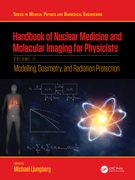 Handbook of Nuclear Medicine and Molecular Imaging for Physicists: Modelling, Dosimetry and Radiation Protection, Volume II (en Inglés)