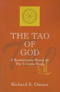 the tao of god: a restatement of lao tsu's te ching based on the teachings of the urantia book (en Inglés)