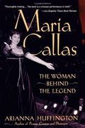maria callas,the woman behind the legend (en Inglés)