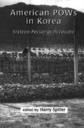 american pows in korea: sixteen personal accounts (en Inglés)