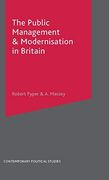 The Public Management and Modernisation in Britain (Contemporary Political Studies) (en Inglés)