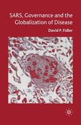 Sars, Governance and the Globalization of Disease (en Inglés)