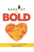 Burnout to Bold: From a flickering light to a bold flame (en Inglés)