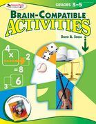 Brain-Compatible Activities, Grades 3-5 (en Inglés)