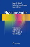 Physician's Guide: Understanding and Working With Integrated Case Managers (Current Clinical Psychiatry)