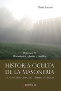 Historia oculta de la masonería IV: Monasterios, iglesias y castillos (AUTORES CONTEMPORÁNEOS)