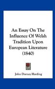 an essay on the influence of welsh tradition upon european literature (1840) (en Inglés)