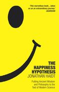 the happiness hypothesis: putting ancient wisdom and philosophy to the test of modern science