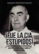 Fue la Cia, Estupidos!