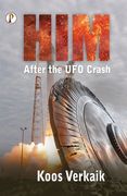 Him: After the UFO Crash 