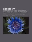 chinese art: chinese ceramics, culture of the song dynasty, cinema of hong kong, history of eastern art, arts of china, east asian (en Inglés)