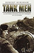 Tank Men: La Historia Humana de los Tanques en la Guerra (in Spanish)