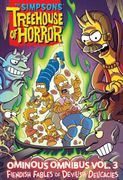 The Simpsons Treehouse of Horror Ominous Omnibus Vol. 3: Fiendish Fables of Devilish Delicacies (en Inglés)