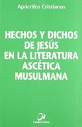 Hechos y Dichos de Jesús en la Literatura Ascética Musulmana