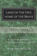 Land of the Free, Home of the Brave: A Saga of America in the Twentieth Century (en Inglés)