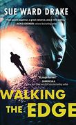 Walking the Edge: Girl Desperate to Protect her Family, Runs Afoul of mr. Tall, Dark, and Sexy in the big Easy (Danger in the big Easy, 1) (en Inglés)