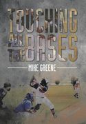 Touching All the Bases: A Complete Guide to Baseball Success on and Off the Field (en Inglés)