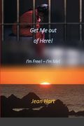 Get Me Out of Here!: I'm Free! - I'm Me! (en Inglés)