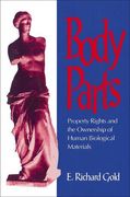body parts,property rights and the ownership of human biological materials
