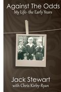 Against The Odds: My Journey Jack Stewart (en Inglés)