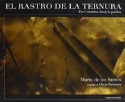 El Rastro de la Ternura: Por Colombia Desde la Palabra