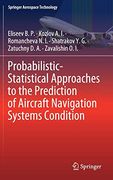 Probabilistic-Statistical Approaches to the Prediction of Aircraft Navigation Systems Condition (Springer Aerospace Technology) (en Inglés)