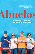 Abuelos, al Arma Secreta de la Iglesia