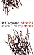 Im Frühling Sterben: Roman (Suhrkamp Taschenbuch) (in German)