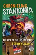 Chronicling Stankonia: The Rise of the Hip-Hop South (en Inglés)