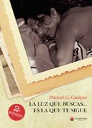 La luz que Buscas es la luz que te Sigue