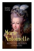 Marie Antoinette. Bildnis Eines Mittleren Charakters (en Inglés)