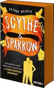 Scythe & Sparrow - die Große Liebe Erscheint Manchmal im Finstersten Moment (en Alemán)