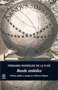 Mundo Simbólico: Poética, Política y Teúrgia en el Barroco Hispano (Universitaria)