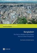 bangladesh: the path to middle income status from an urban perspective (en Inglés)