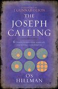 The Joseph Calling: 6 Stages to Understand, Navigate and Fulfill your Purpose (en Inglés)