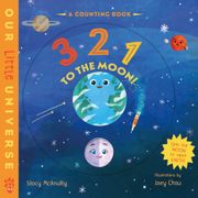 3 2 1 to the Moon!. A Counting Book with Orbiting Moon Cover (en Inglés)