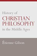 History of Christian Philosophy in the Middle Ages (en Inglés)