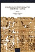 Les Archives Administratives de L'Ancien Empire: 37 (Orient & Méditerranée, 37) (en Francés)