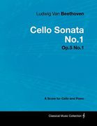 ludwig van beethoven - cello sonata no.1 - op.5 no.1 - a score for cello and piano