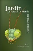 Jardín: La Verdad de Mantis