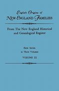 english origins of new england families. from the new england historical and genealogical register. first series, in three volumes. volume iii (en Inglés)