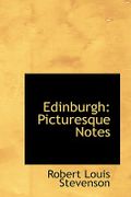 Edinburgh: Picturesque Notes - Stevenson, Robert Louis - BiblioLife