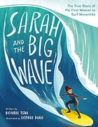Sarah and the big Wave: The True Story of the First Woman to Surf Mavericks (en Inglés)