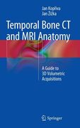 Temporal Bone CT and MRI Anatomy: A Guide to 3D Volumetric Acquisitions (en Inglés)