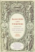 passions and tempers,a history of the humours (en Inglés)
